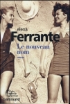 le nouveau nom,l'amie prodigieuse,elena ferrante,années 60 naples,émancipation féminine,violence conjugale,vie de quartier,passion,amitié,études et ascension sociale,à chacune son chemin