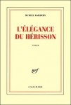 L'élégance du hérisson,Barbery,concierge hors du commun,journal d'une ado surdouée,qui s'y frotte s'y pique pas forcément,de belles rencontres