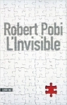 l'invisible,robert pobi,thriller,psychopathe,dépeçage humain,l'invisible sous nos yeux,puzzle artistique