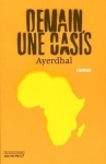 demain une oasis,ayerdhal,éveilleur de conscience,roman d'anticipation,utopie,contre-utopie