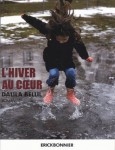 l'hiver au coeur,dalila bellil,relation mère fille,amour amère,pardon,alzheimer,que ces mères peuvent être cruelles,moins tu m'aimes plus je t'aime,se construire malgré tout,deuil