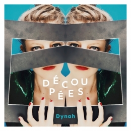 Découpées, clip, Dynah