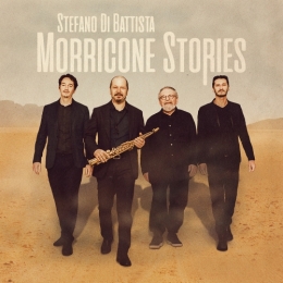 stefano di battista, morricone stories