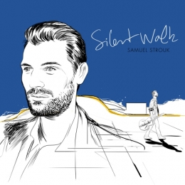 samuel strouk, album, jazz, silent walk, découverte