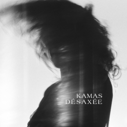 Kamas, Désaxée