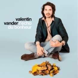 Valentin Vander, L'écho du bonheur