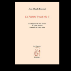 jean-claude bourdet,le lointain,la peintre le sait-elle ?,les plaquettes,à l’index,poésie,les cosaques des frontières,épars,qazaq,az’art,camus,ly-thanh huê,sylvie basteau