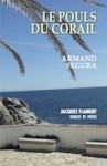 armand segura,le belvédère des temps,jacques flament,le pouls du corail,vericuetos,poèmes