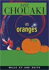 aziz chouaki,les oranges,mille et une nuits,algérie,citations,littérature,théâtre,humanisme,fraternité,camus
