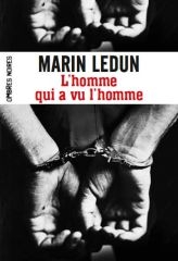 l'homme qui a vu l'homme,marin ledun