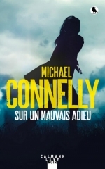 sur un mauvais adieu,michael connelly,