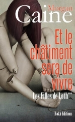 et le châtiment sera de vivre,morgan caine,