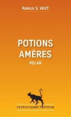 potions amères,patrick s. vast,