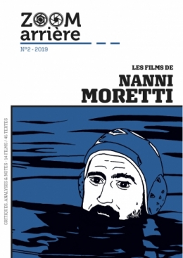 nanni moretti,2019,revue,zoom arrière,moretti
