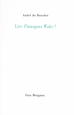 JAMES JOYCE,FATA MORGANA,LIRE,LIVRE,FINNEGANS WAKES