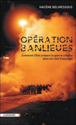 violences urbaines, émeute, banlieues, Hacène Belmessous, armée, CRS, gendarmerie mobile