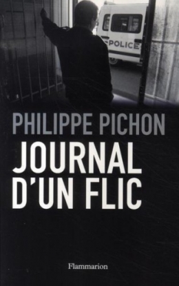 philippe pichon,journal d'un flic,flic,police nationale,nicolas sarkozy,ump,sécurité