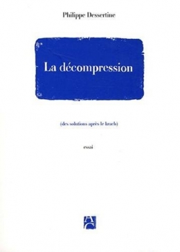philippe dessertine,crise écologique,la décompression,krach