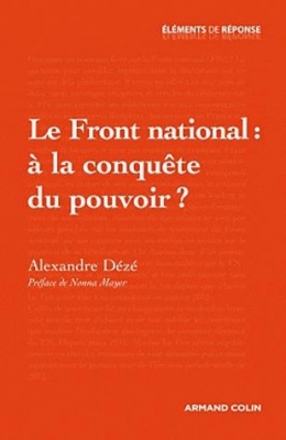 alexandre dézé,réalité,vérité,fn,extrême droite,front national,marine,jean-marie,le pen,pouvoir,élections