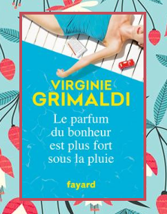 Le parfum du bonheur est plus fort sous la pluie – Virginie Grimaldi –  Black Books